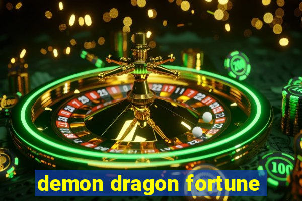 demon dragon fortune